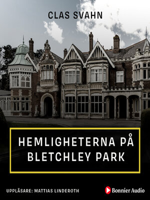 cover image of Hemligheterna på Bletchley Park